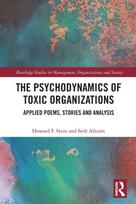 Psychodynamics of Toxic Organizations