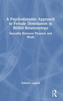 Psychodynamic Approach to Female Domination in BDSM Relationships