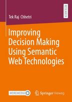 Improving Decision Making Using Semantic Web Technologies