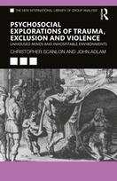 Psycho-social Explorations of Trauma, Exclusion and Violence