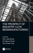 Prospect of Industry 5.0 in Biomanufacturing