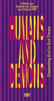 Humans and Demons: Dissecting Evil in Evil Times