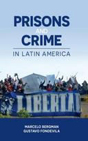 Prisons and Crime in Latin America
