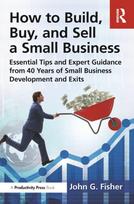 How to Build, Buy, and Sell a Small Business