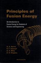 Principles Of Fusion Energy: An Introduction To Fusion Energy For Students Of Science And Engineering