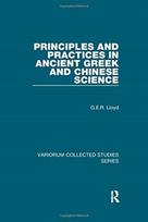 Principles and Practices in Ancient Greek and Chinese Science