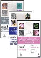 Principles and Practice of Assisted Reproductive Technology