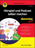 Horspiel und Podcast selber machen fur Dummies Junior