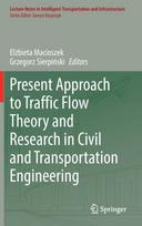 Present Approach to Traffic Flow Theory and Research in Civil and Transportation Engineering