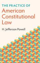 Practice of American Constitutional Law