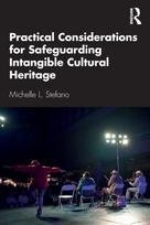 Practical Considerations for Safeguarding Intangible Cultural Heritage