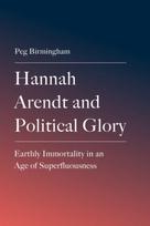 Hannah Arendt and Political Glory