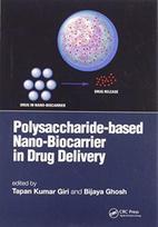 Polysaccharide based Nano-Biocarrier in Drug Delivery