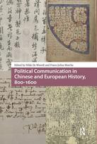 Political Communication in Chinese and European History, 800-1600