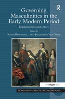 Governing Masculinities in the Early Modern Period