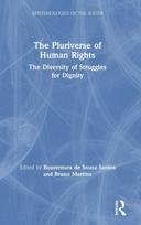 Pluriverse of Human Rights: The Diversity of Struggles for Dignity