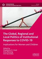 Global, Regional and Local Politics of Institutional Responses to COVID-19