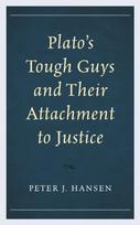 Plato’s Tough Guys and Their Attachment to Justice
