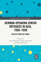 German-Speaking Jewish Refugees in Asia, 1930–1950