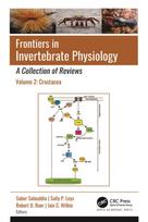 Frontiers in Invertebrate Physiology: A Collection of Reviews
