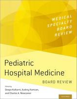 Pediatric Hospital Medicine Board Review