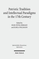 Patristic Tradition and Intellectual Paradigms in the 17th Century