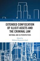 Extended Confiscation of Illicit Assets and the Criminal Law