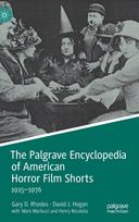 Palgrave Encyclopedia of American Horror Film Shorts