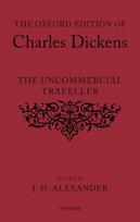 Oxford Edition of Charles Dickens: The Uncommercial Traveller