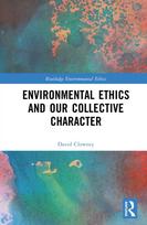Environmental Ethics and our Collective Character