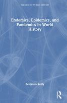 Endemics, Epidemics, and Pandemics in World History