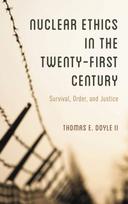 Nuclear Ethics in the Twenty-First Century