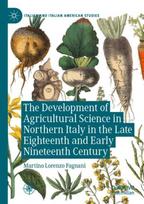 Development of Agricultural Science in Northern Italy in the Late Eighteenth and Early Nineteenth Century