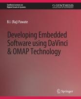 Developing Embedded Software using DaVinci and OMAP Technology
