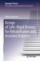 Design of Soft–Rigid Devices for Rehabilitative and Assistive Robotics
