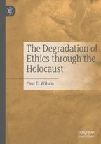 Degradation of Ethics Through the Holocaust