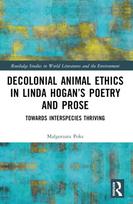 Decolonial Animal Ethics in Linda Hogan’s Poetry and Prose