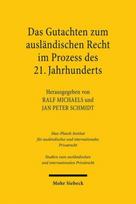 Das Gutachten zum auslandischen Recht im Prozess des 21. Jahrhunderts