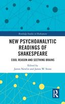 New Psychoanalytic Readings of Shakespeare