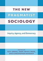 New Pragmatist Sociology