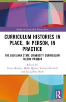 Curriculum Histories in Place, in Person, in Practice