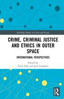 Crime, Criminal Justice and Ethics in Outer Space