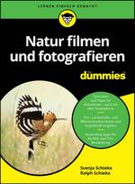 Natur filmen und fotografieren fur Dummies