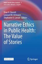 Narrative Ethics in Public Health: The Value of Stories