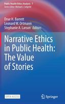 Narrative Ethics in Public Health: The Value of Stories