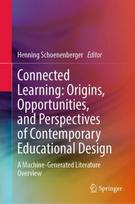 Connected Learning: Origins, Opportunities, and Perspectives of Contemporary Educational Design