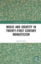 Music and Identity in Twenty-First-Century Monasticism