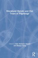 Murakami Haruki and Our Years of Pilgrimage