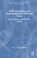Child and Adolescent Psychoanalysis in Times of Crisis
