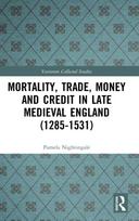Mortality, Trade, Money and Credit in Late Medieval England (1285-1531)